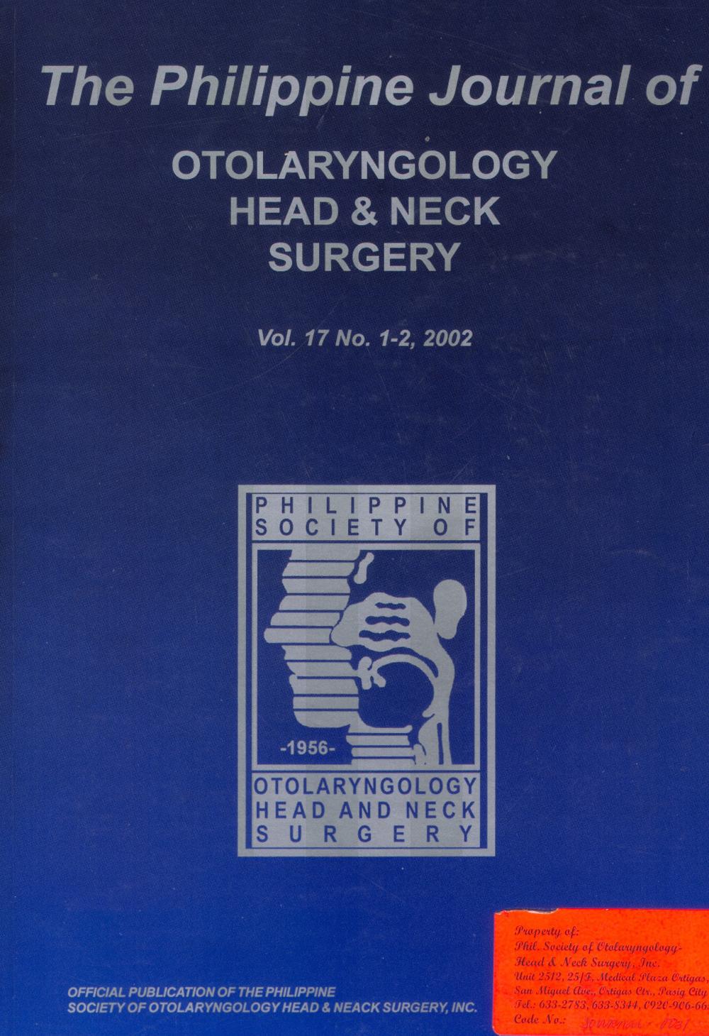 					View Vol. 17 No. 1-2 (2002): Philippine Journal of Otolaryngology-Head and Neck Surgery
				