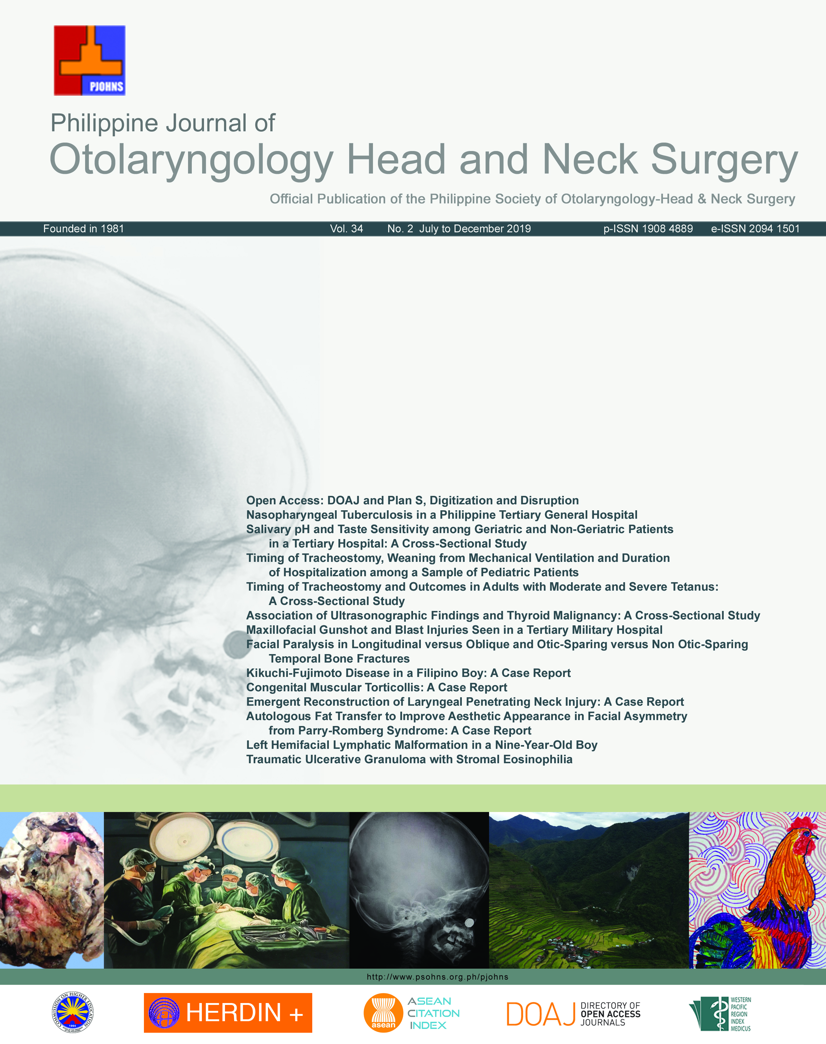 					View Vol. 34 No. 2 (2019): Philippine Journal of Otolaryngology Head and Neck Surgery
				