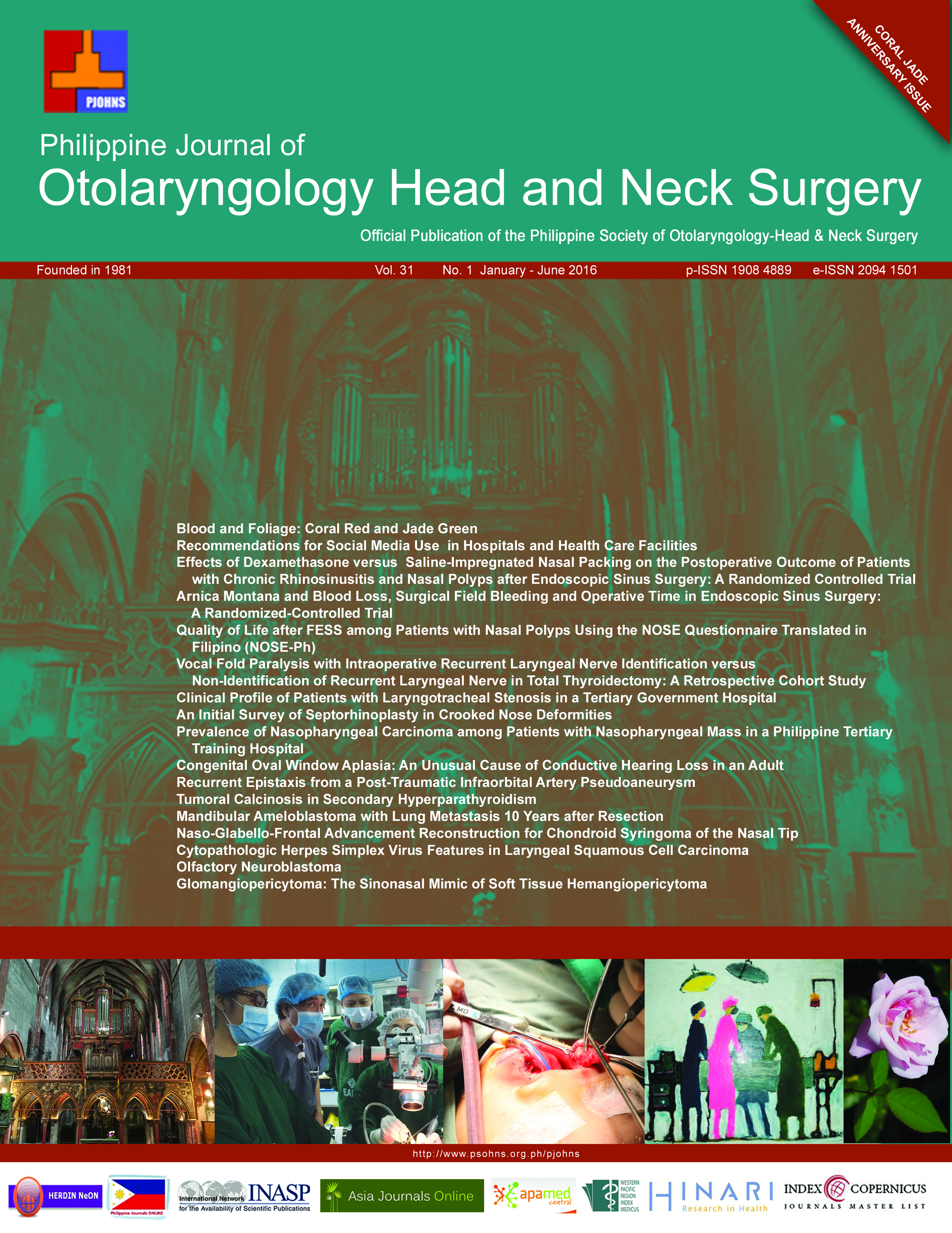 					View Vol. 31 No. 1 (2016): Philippine Journal of Otolaryngology-Head and Neck Surgery
				