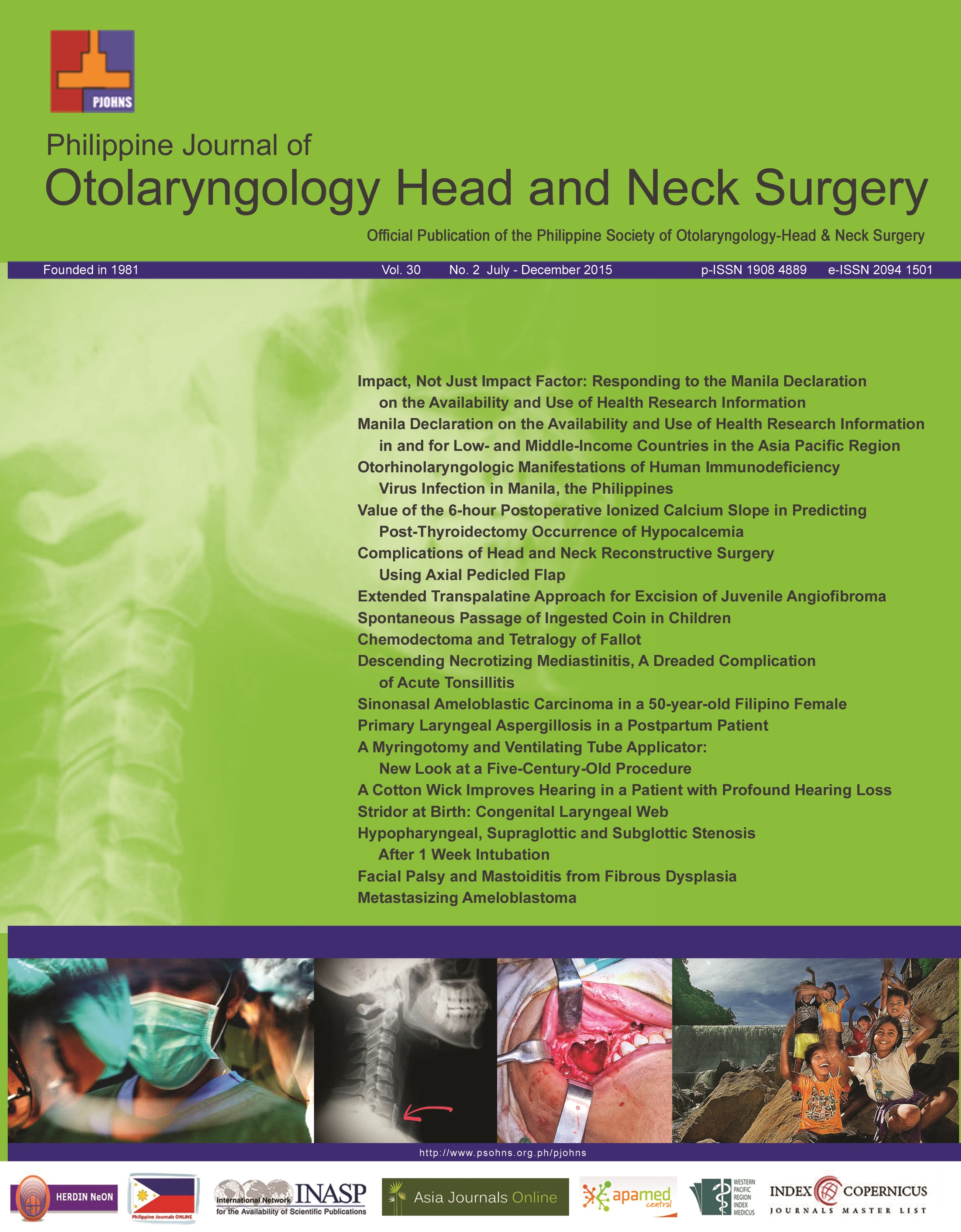 					View Vol. 30 No. 2 (2015): Philippine Journal of Otolaryngology-Head and Neck Surgery
				