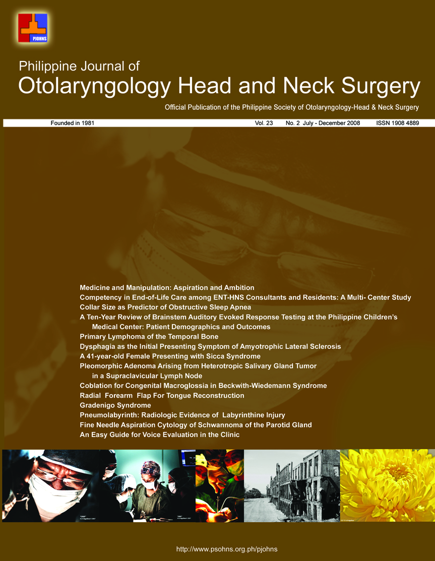 					View Vol. 23 No. 2 (2008): Philippine Journal of Otolaryngology-Head and Neck Surgery
				