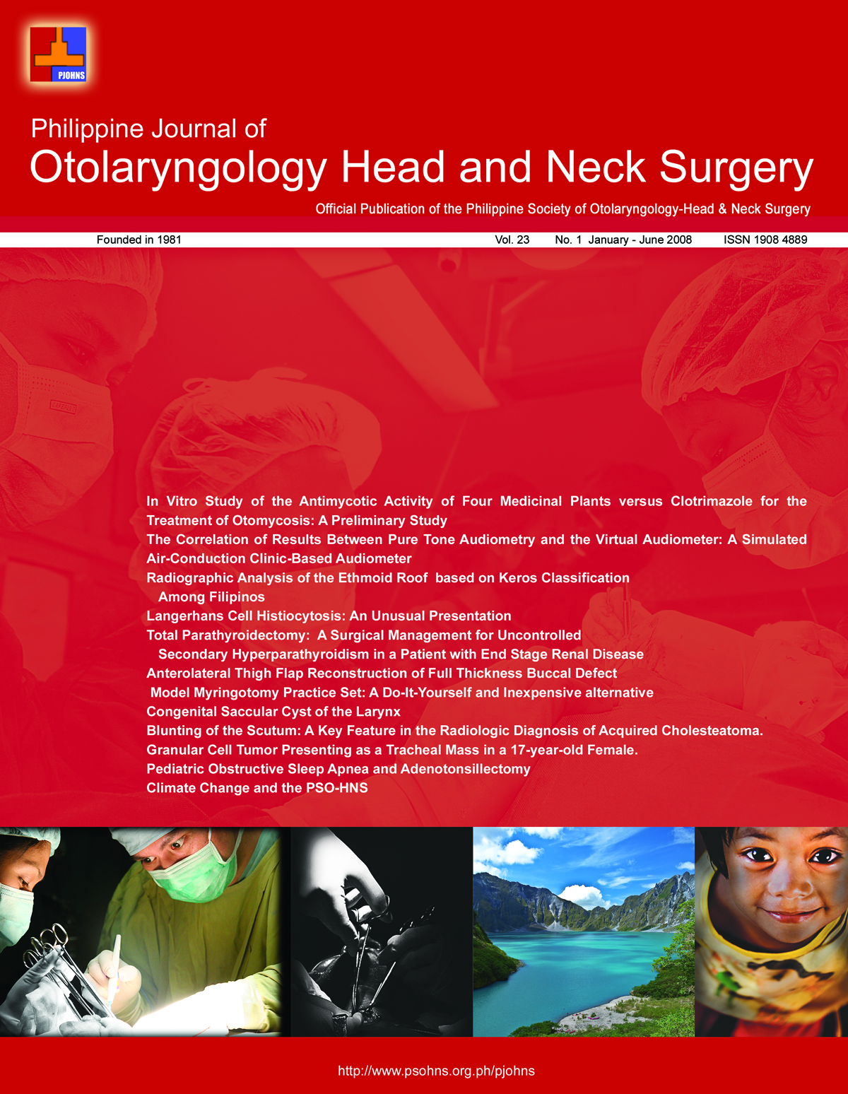 					View Vol. 23 No. 1 (2008): Philippine Journal of Otolaryngology-Head and Neck Surgery
				