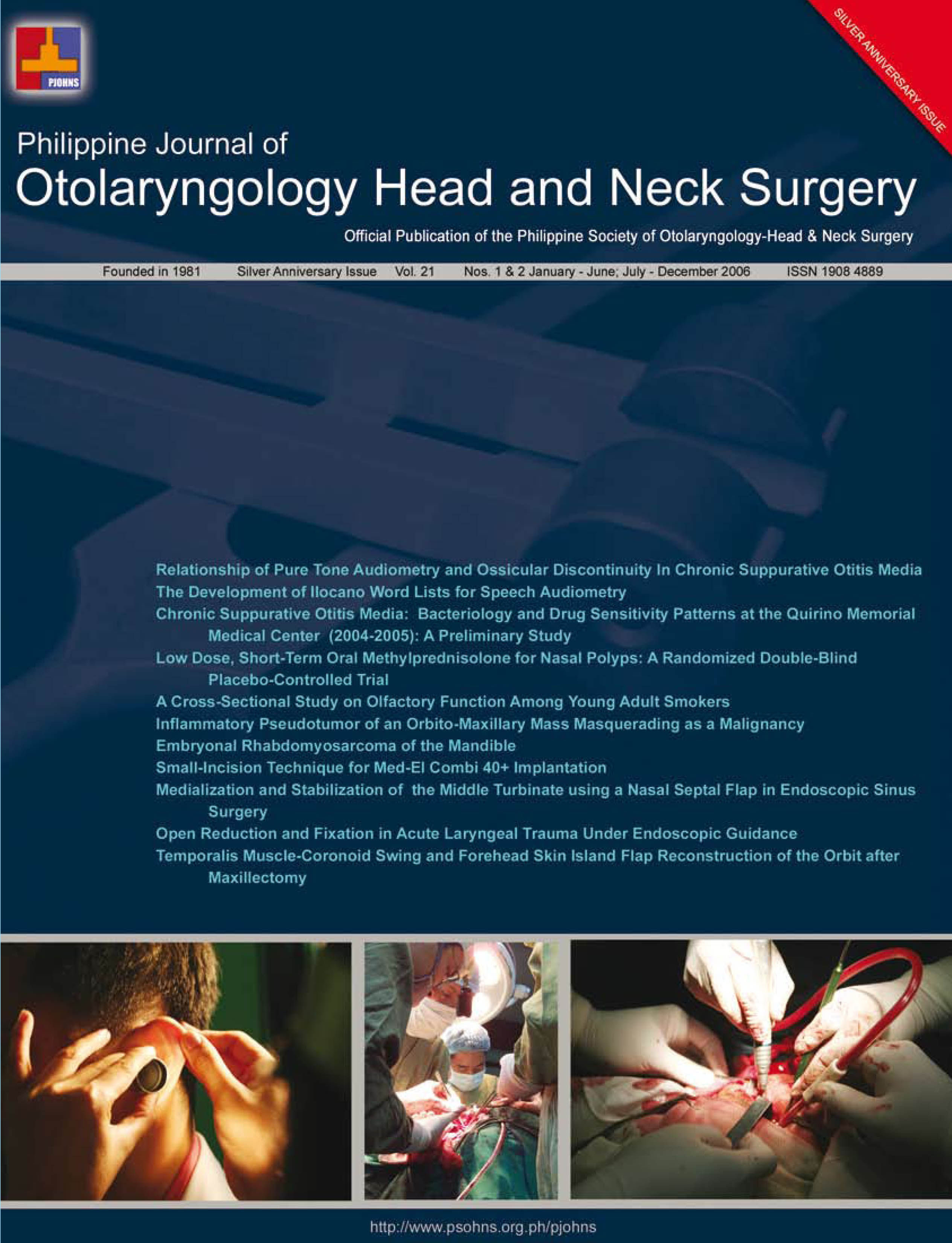 					View Vol. 21 No. 1-2 (2006): Philippine Journal of Otolaryngology-Head and Neck Surgery
				