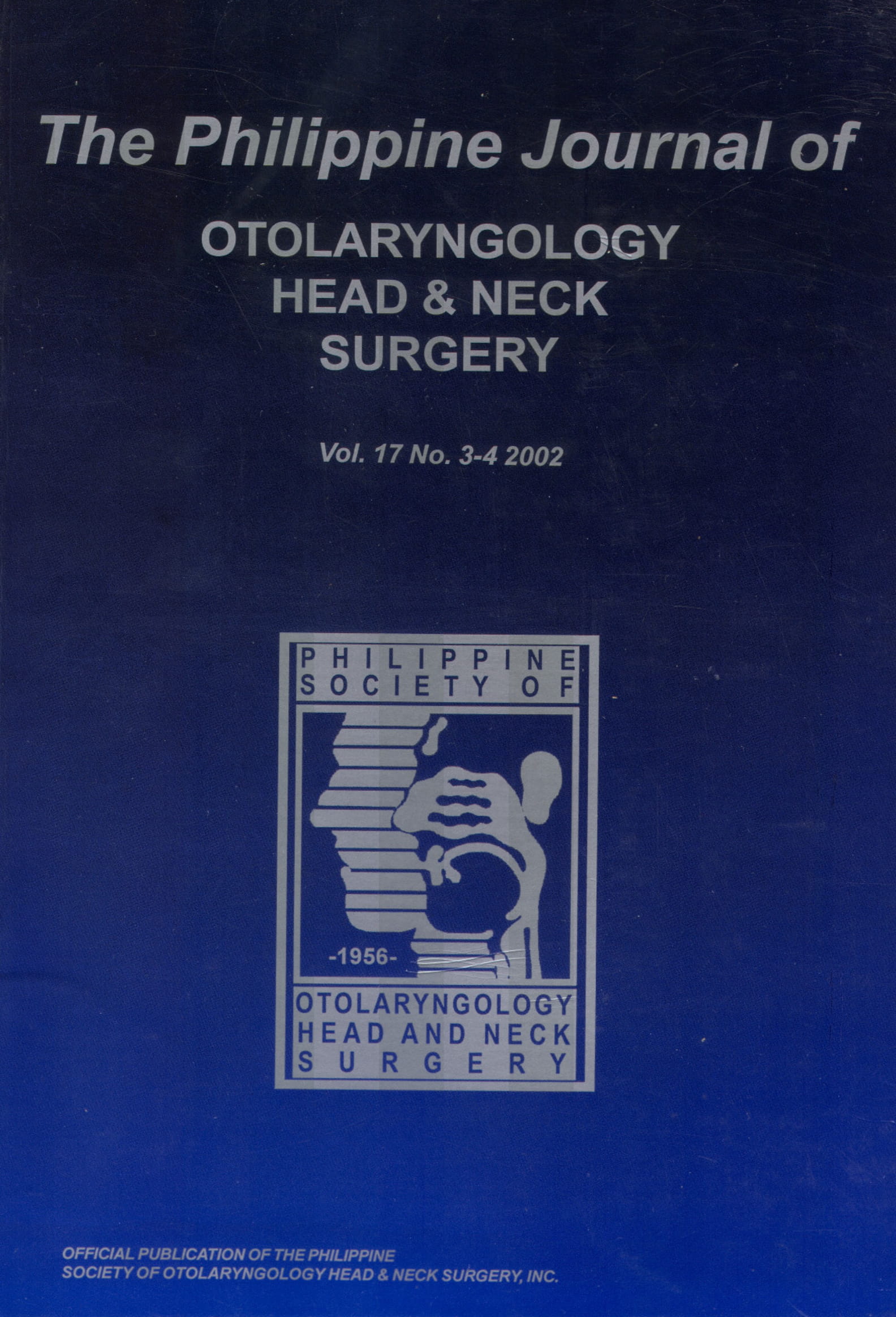 					View Vol. 17 No. 3-4 (2002): Philippine Journal of Otolaryngology-Head and Neck Surgery
				