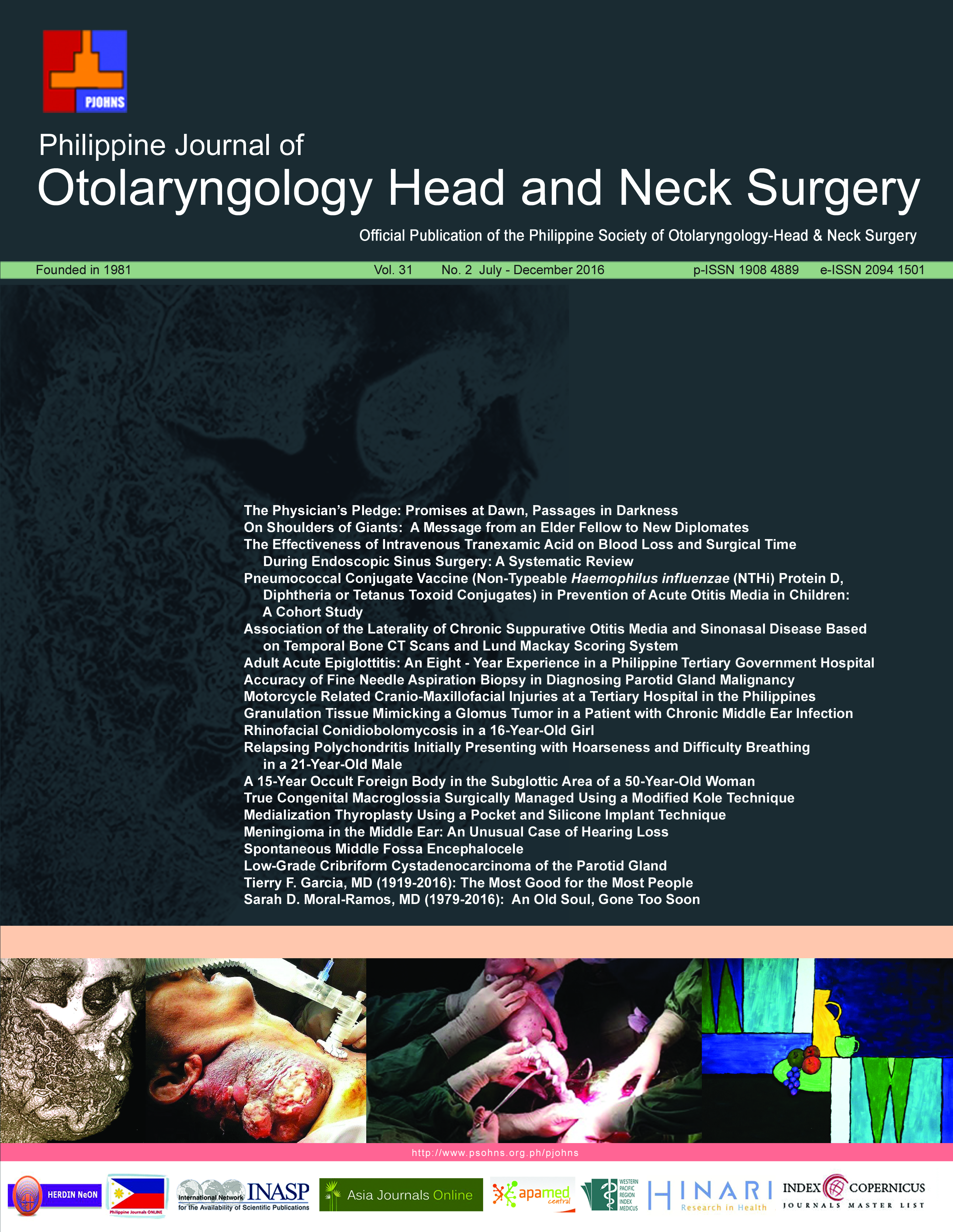 					View Vol. 31 No. 2 (2016): Philippine Journal of Otolaryngology-Head and Neck Surgery
				